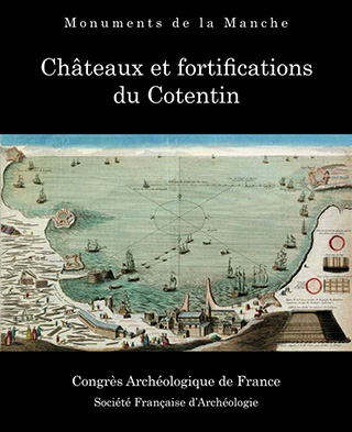 monuments de la Manche, châteaux et fortifications du Cotentin
