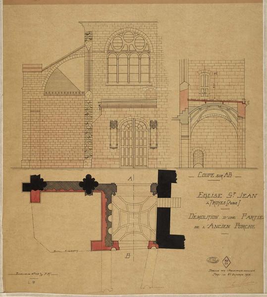 Saint-Anne Auguste Louzier, Elévation et coupe : Démolition d'une partie de l'ancien porche, Église Saint-Jean de Troyes, 1910